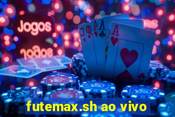 futemax.sh ao vivo